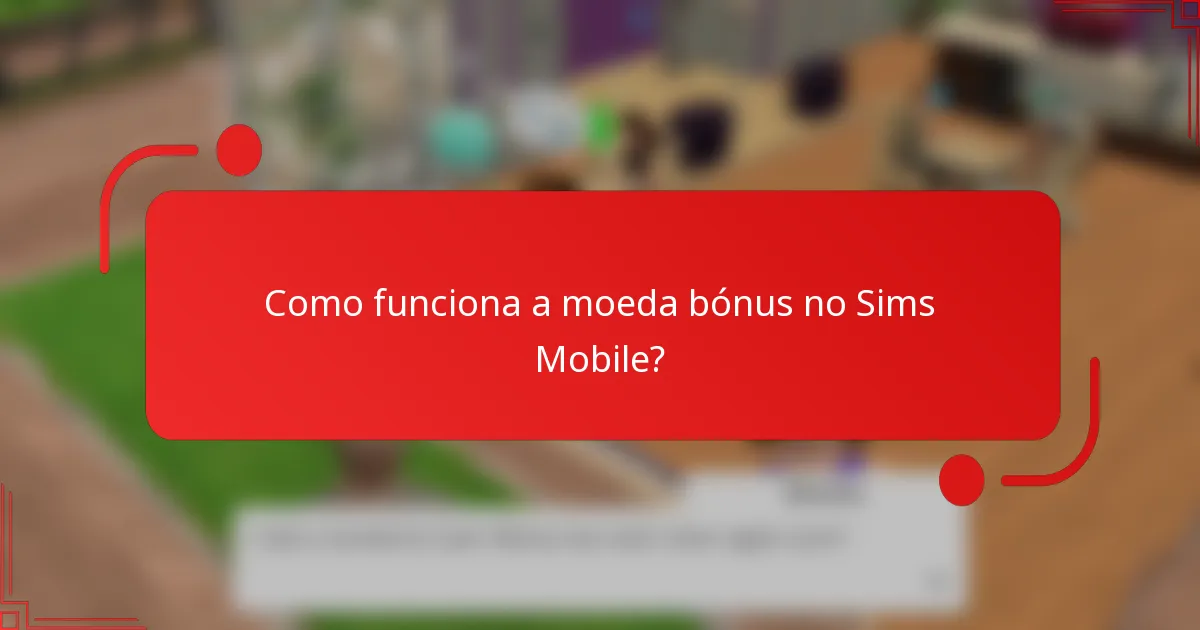 Como funciona a moeda bónus no Sims Mobile?